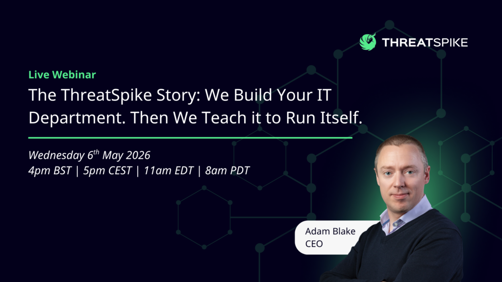 ThreatSpike Story Webinar - The AI-Managed IT Department